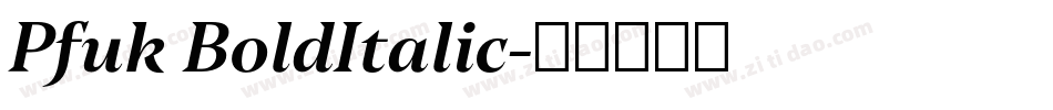 Pfuk BoldItalic字体转换